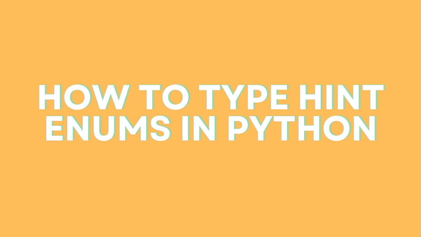 How to type hint Enums in Python