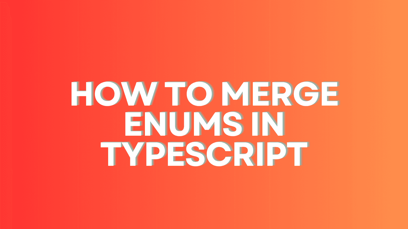 How to merge Enums in TypeScript